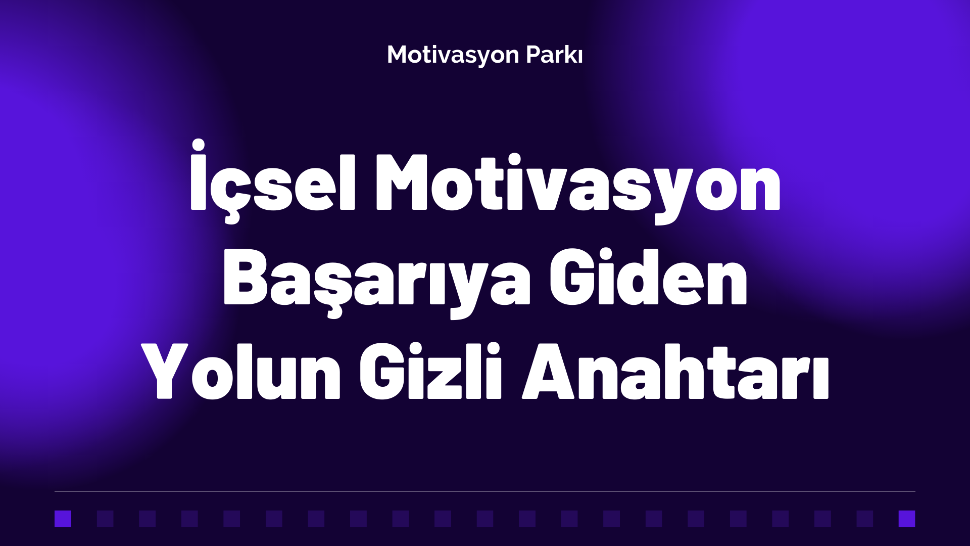 İçsel Motivasyon