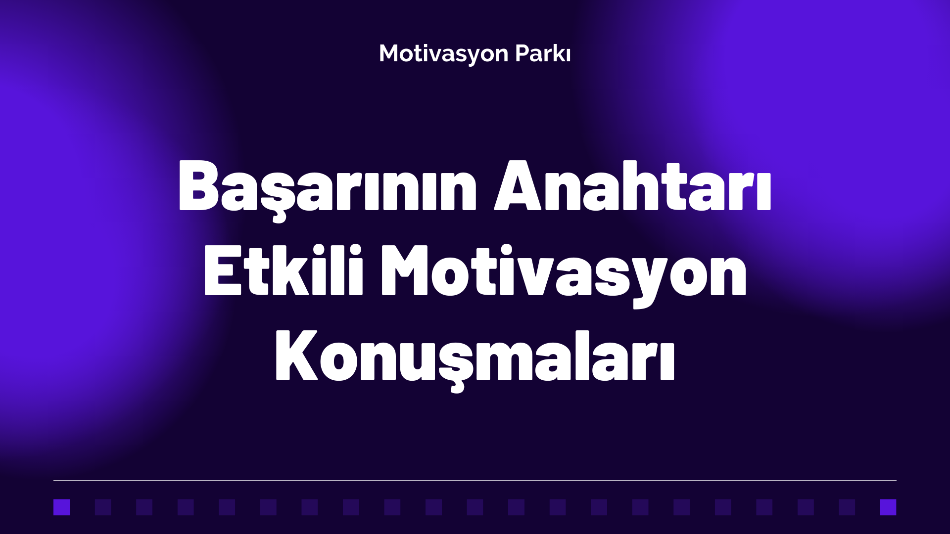 Başarının Anahtarı: Etkili Motivasyon Konuşmaları